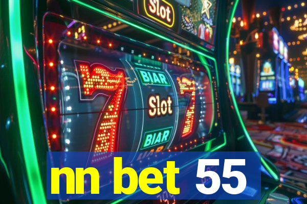 nn bet 55